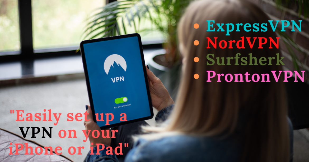 How to set up a VPN on an iPhone or iPad